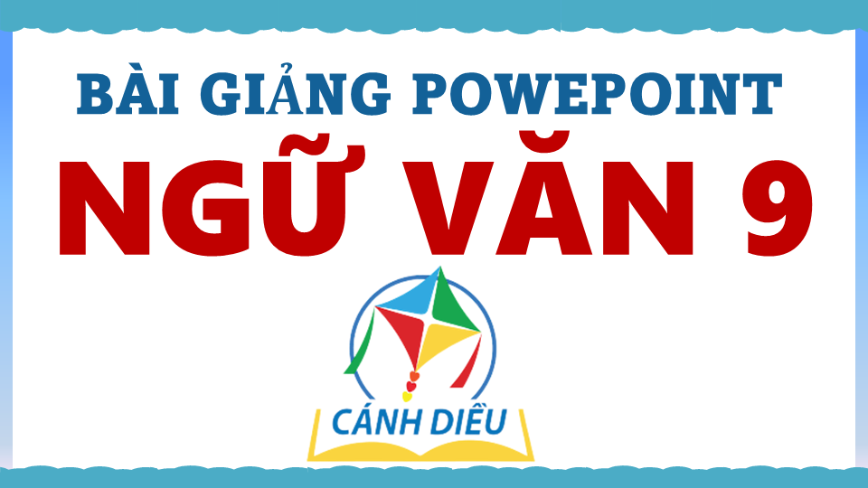 POWEPOINT NGỮ VĂN 9 CẢ NĂM – CD